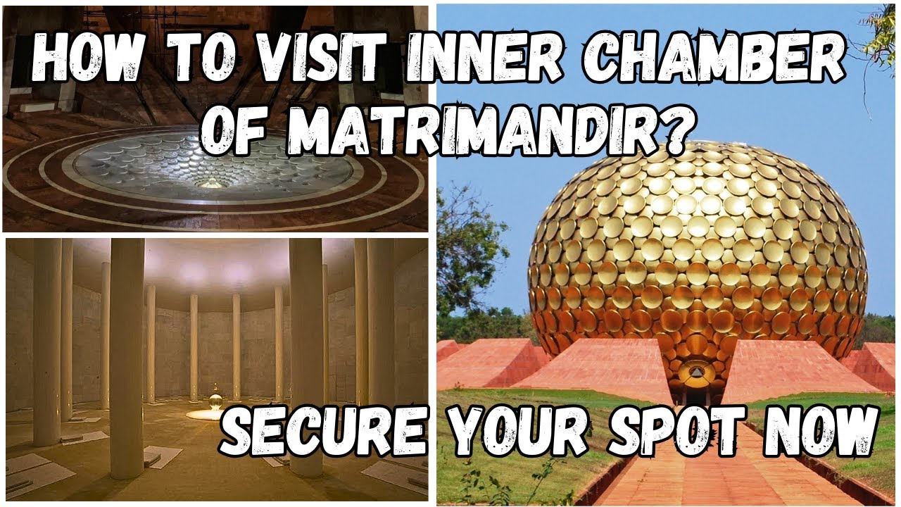 Your Complete Guide to Booking the Inner Chamber of Matrimandir! | Pondicherry