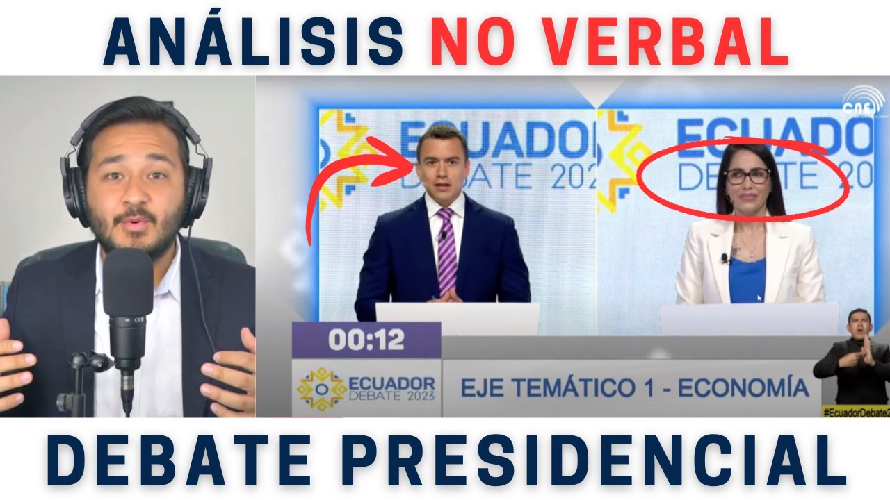 ANÁLISIS NO VERBAL - DEBATE PRESIDENCIAL ECUADOR (2da vuelta)