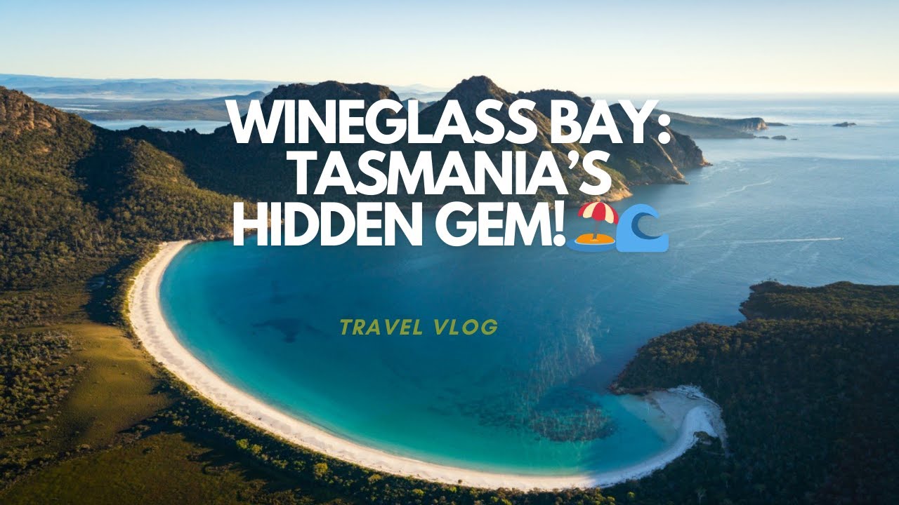 Hiking to Wineglass Bay: Is This the Most Beautiful Beach in the World? 🌊