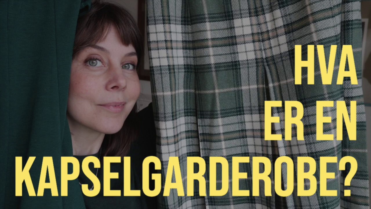 Hva ER en Kapselgarderobe? | Capsule Wardrobe