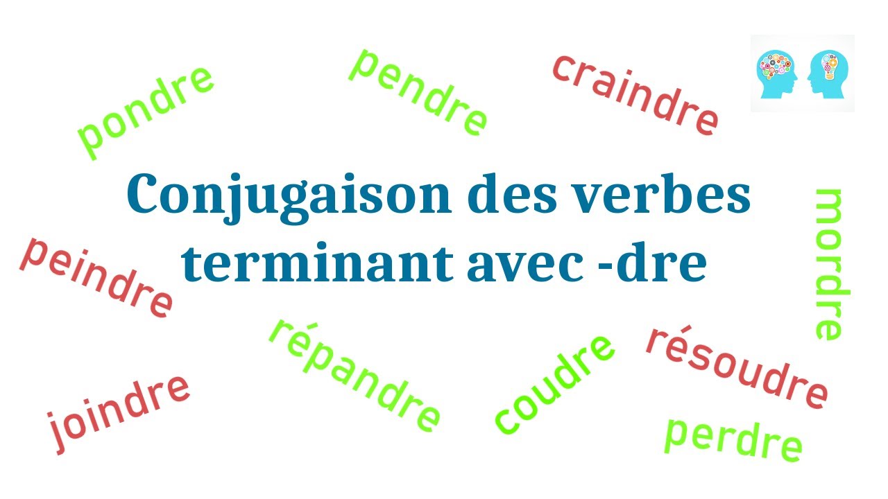Conjugaison des verbes se terminant avec -dre