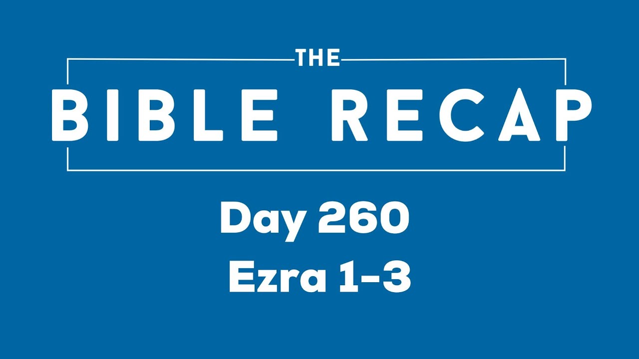 Day 260 (Ezra 1-3)
