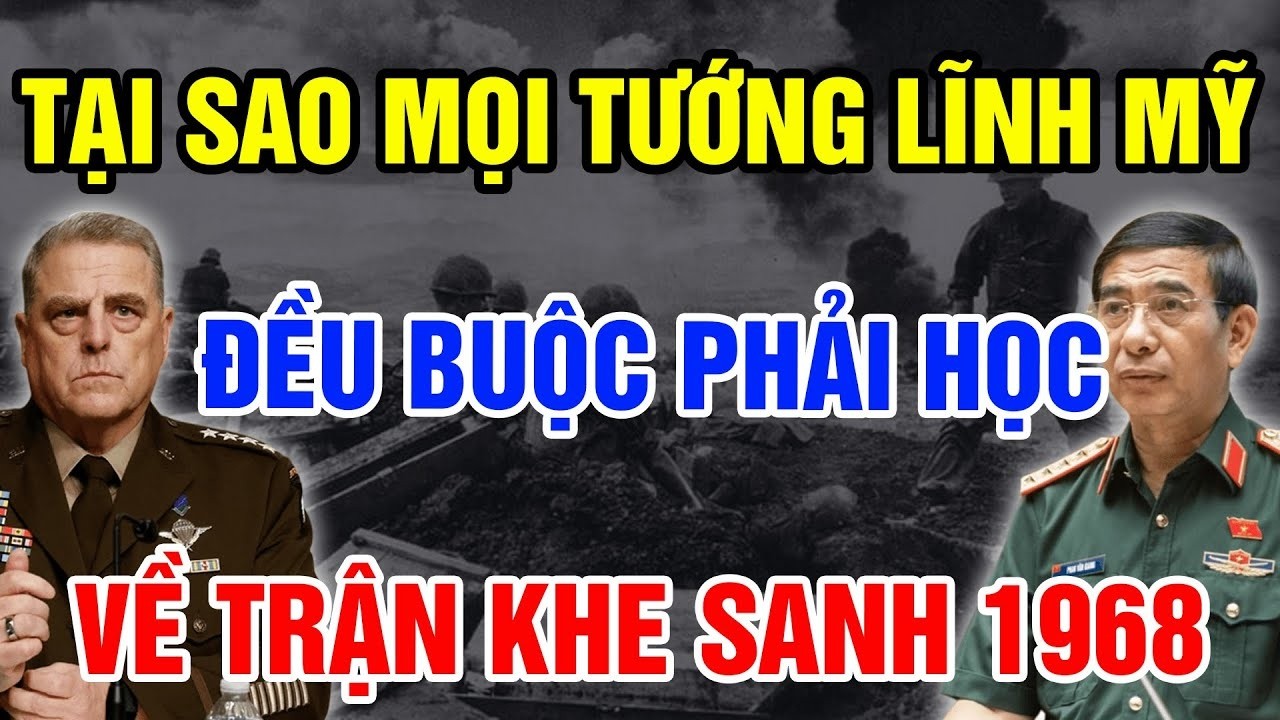 KHE SANH 1968: Vì Sao Mọi Tướng Lĩnh Mỹ Đều Phải Học Bài Học Cay Đắng Này?