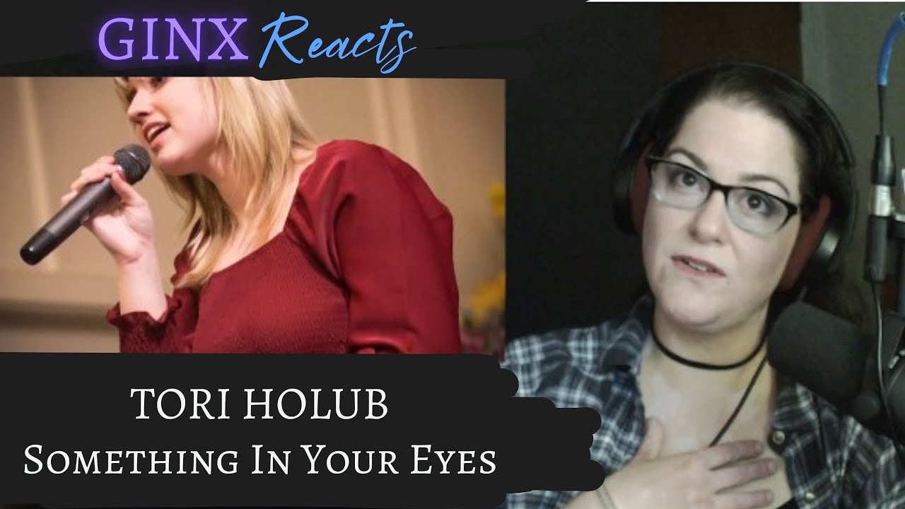 GINX Reacts | Tori Holub - Something In Your Eyes | Live Reaction Replay