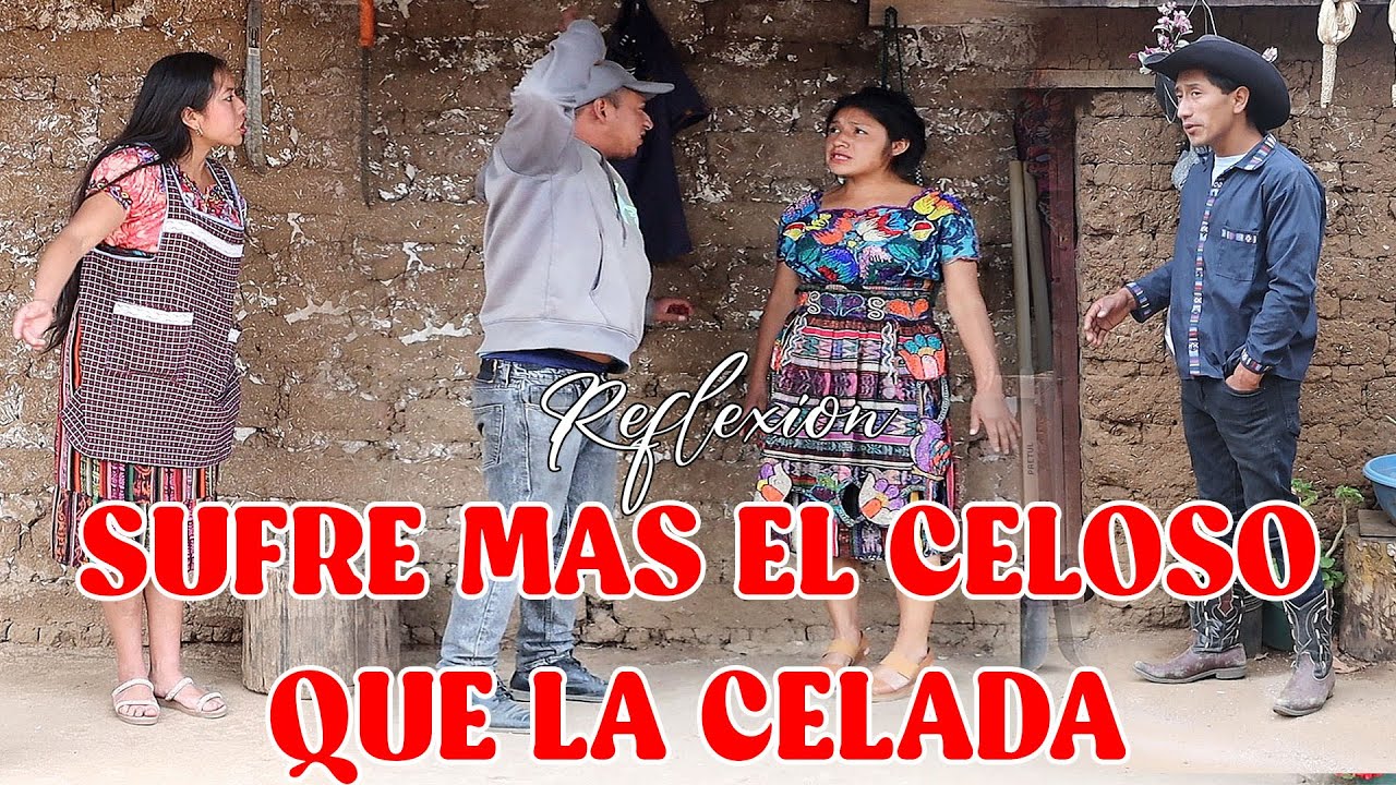 SUFRE MAS EL CELOSO QUE LA CELADA