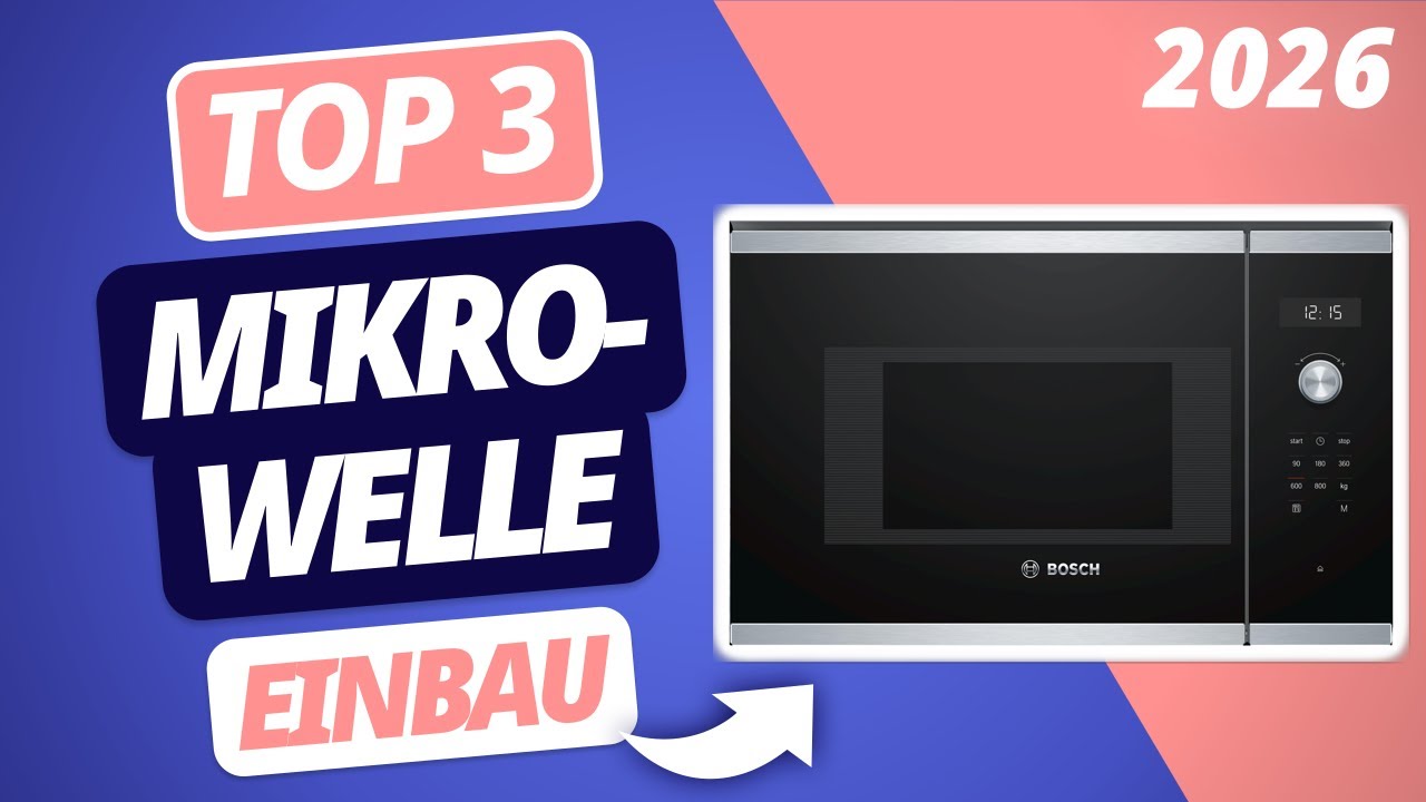 Die beste EINBAU MIKROWELLE 2026 | TOP 3 Einbau Mikrowellen im Vergleich