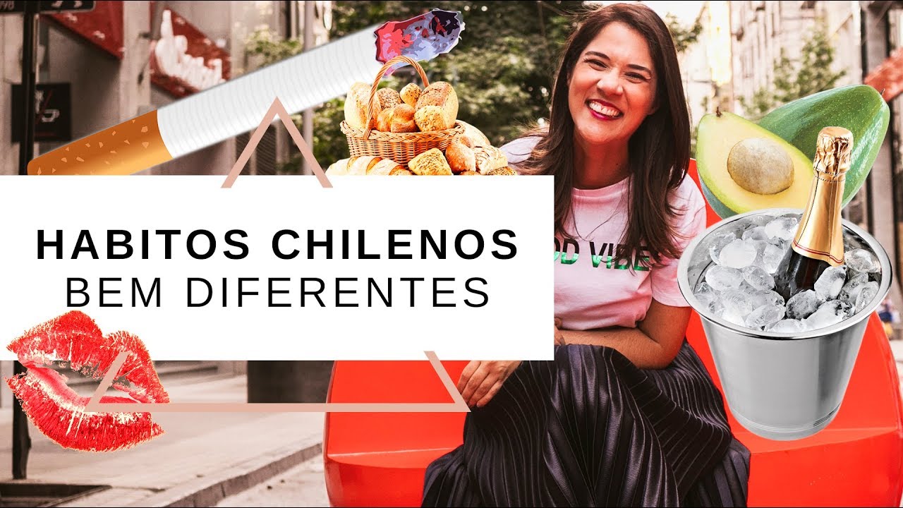10 Hábitos Chilenos percebidos pelos Brasileiros
