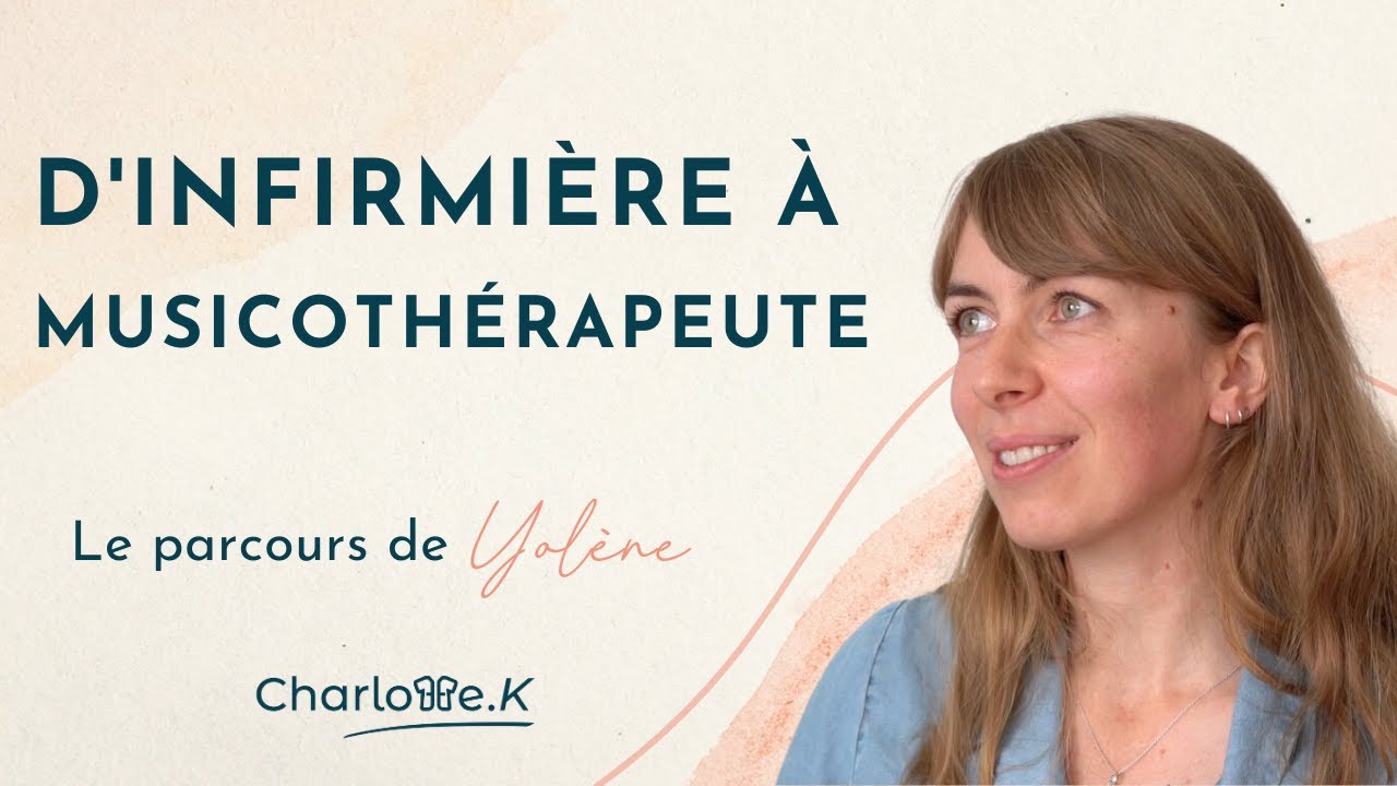 Yolène : D'infirmière à musicothérapeute