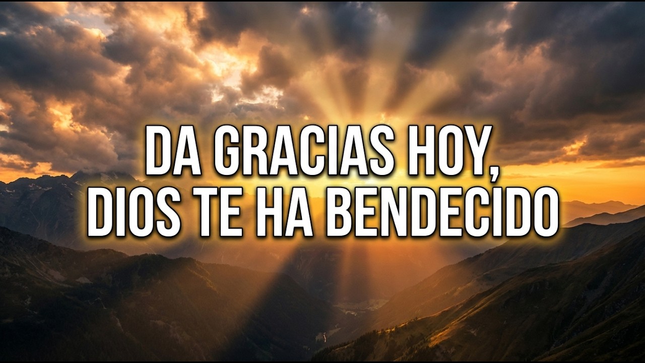Poderosa oración para dar gracias a Dios hoy