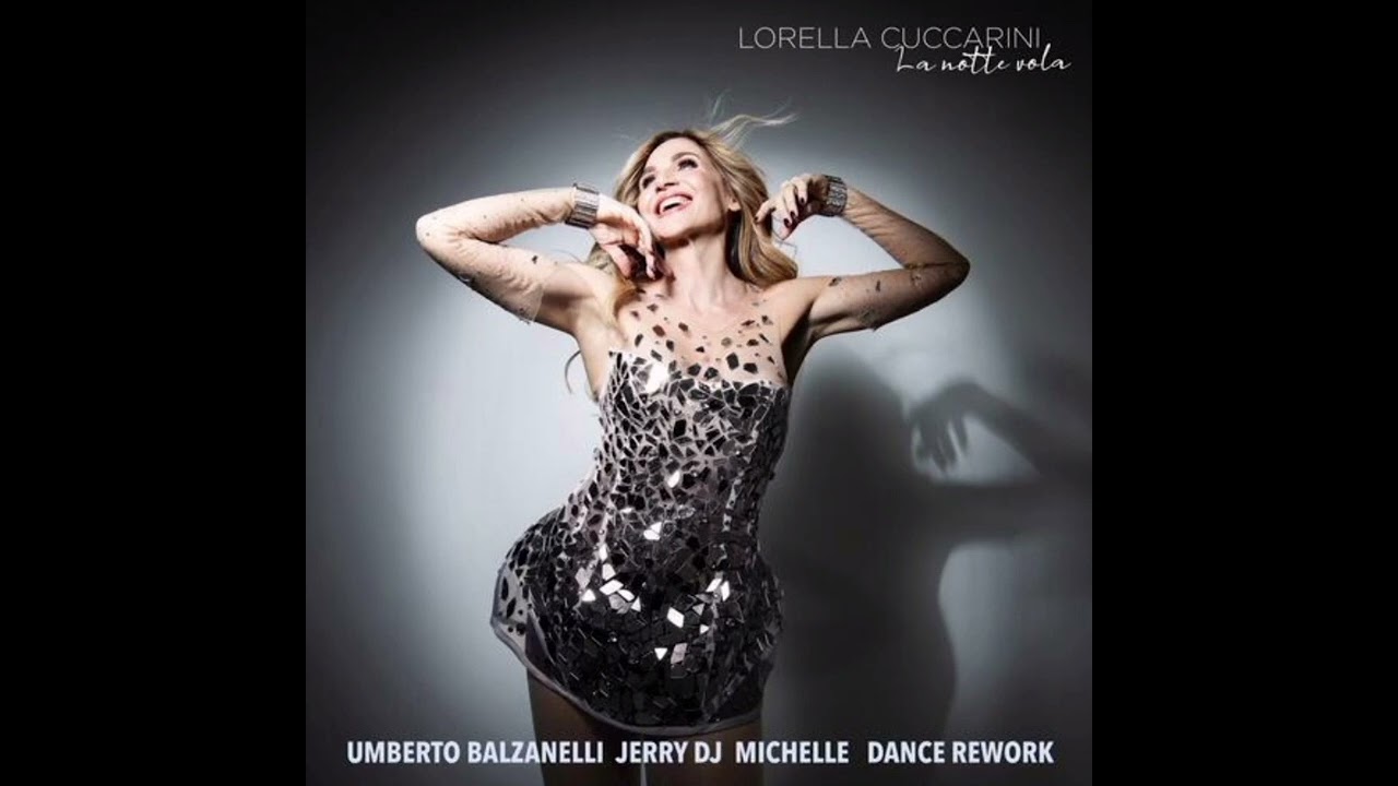 Lorella Cuccarini - La Notte Vola (Umberto Balzanelli, Jerry Dj, Michelle Dance Rework)