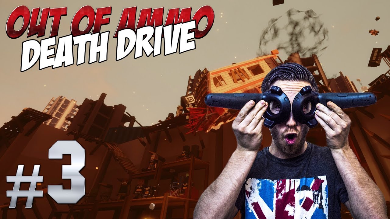 SURVIVING THE VR ARENA! | Out of Ammo: Death Drive #3 - HTC Vive Gameplay