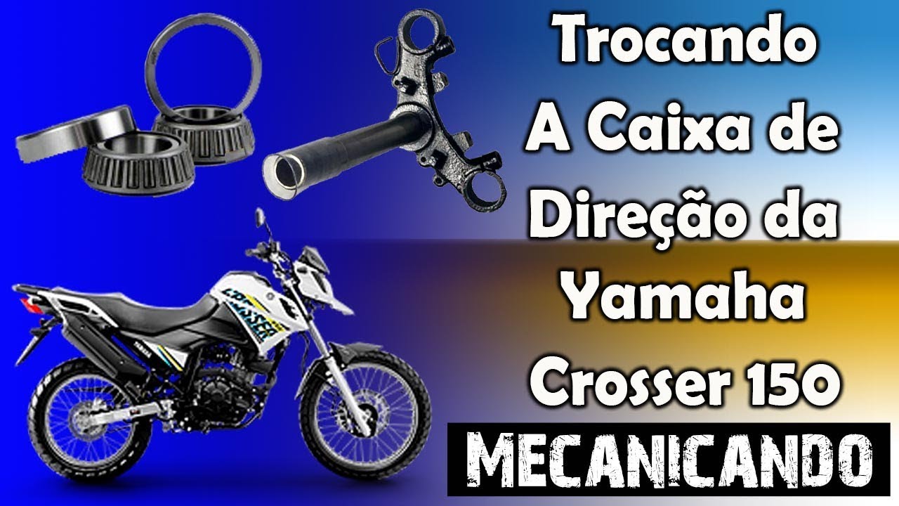 Yamaha Crosser 150 - Como Trocar a Caixa de Direção