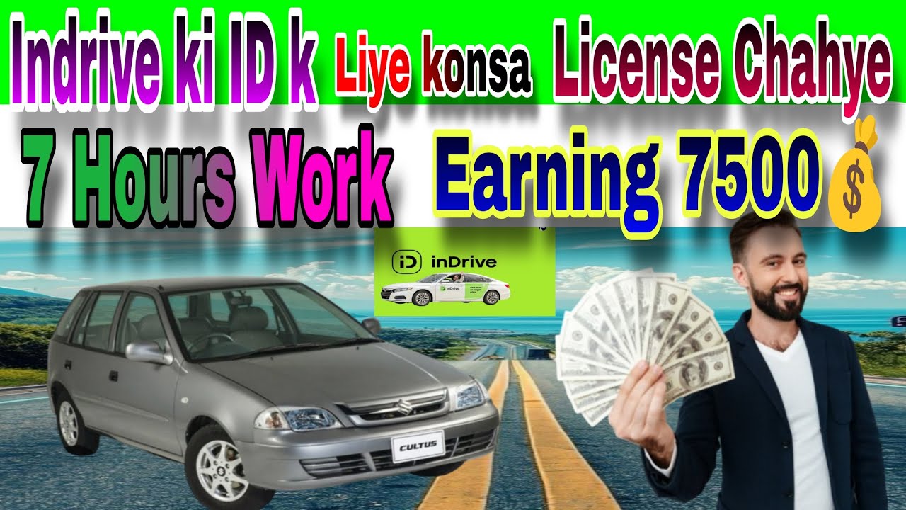 Indrive 7 Hours Work Earning 7500 💰💲 Indrive ki ID k Liye konsa License Chaye ?