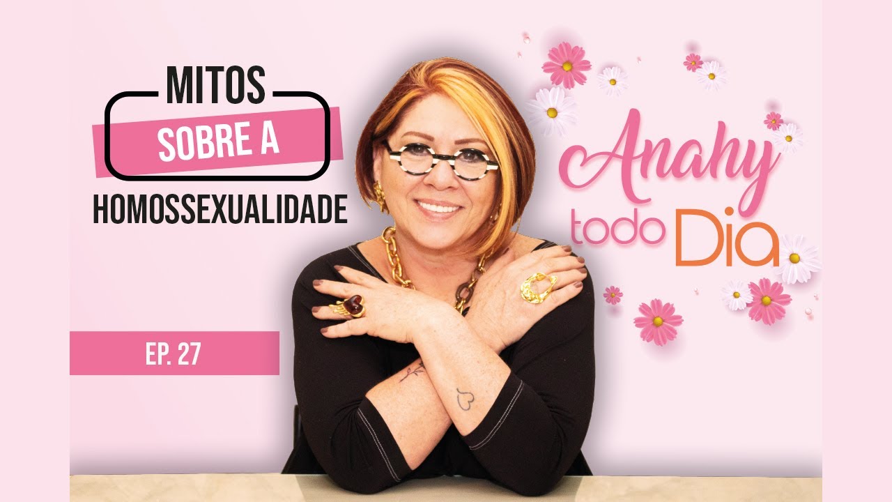 MITOS SOBRE A HOMOSSEXUALIDADE | EP. 27 #AnahyTodoDia