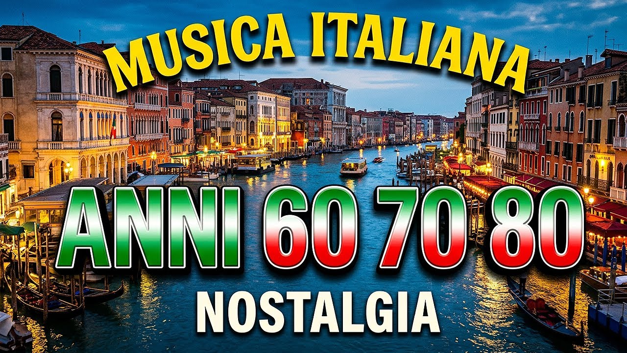 The Best Italian Songs of All Time 60s 70s 80s | Nostalgia