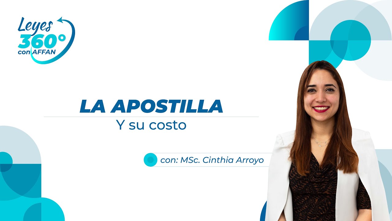 Leyes 360 - La Apostilla y su Costo