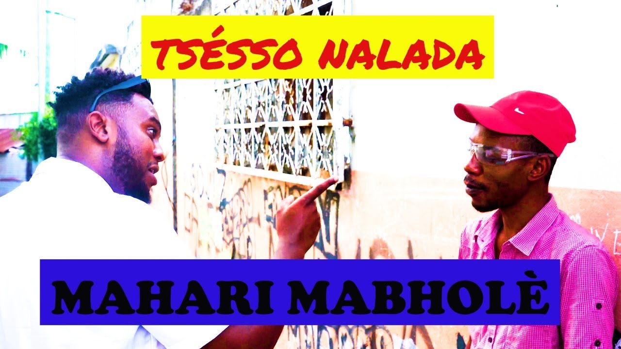 MAHARI MABHOLÈ | TSESSO NALADA