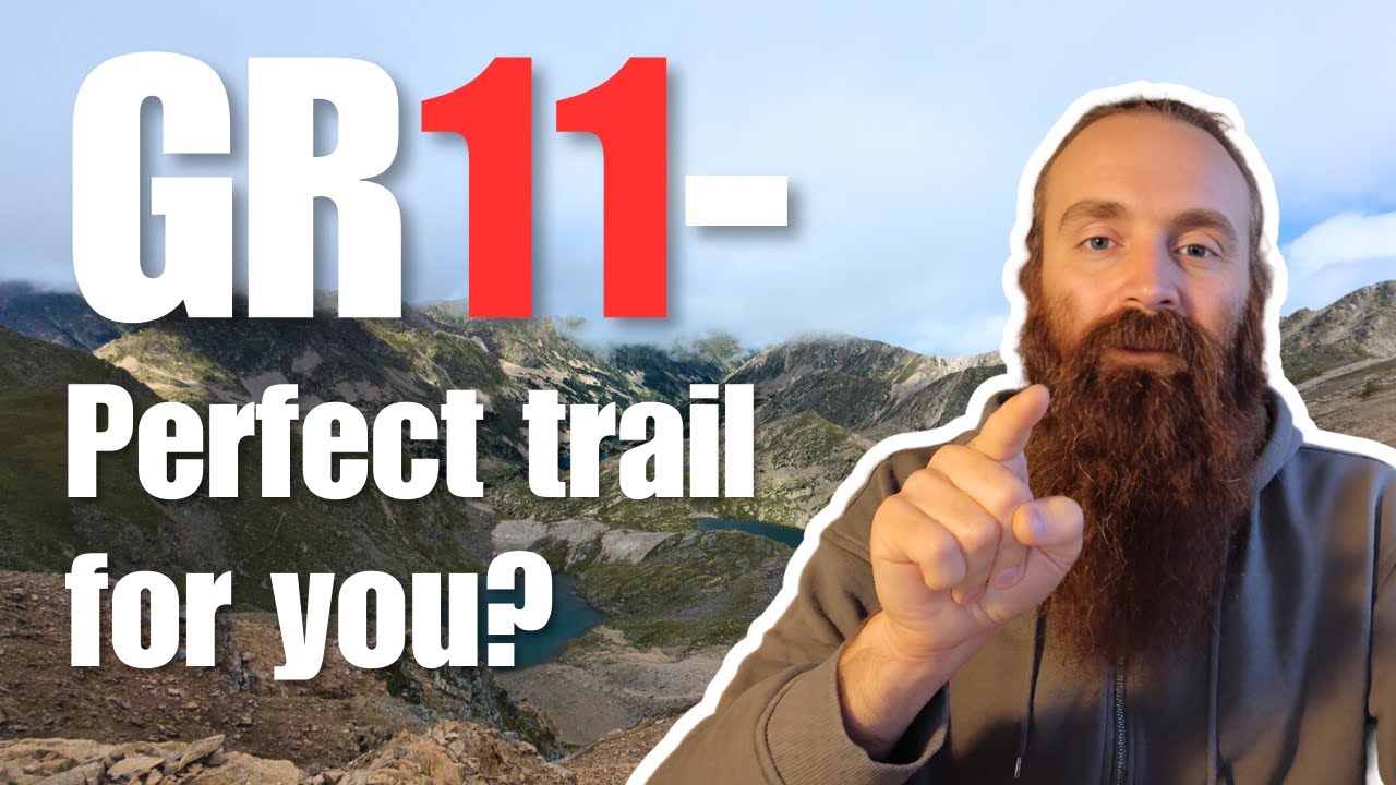 What Is the GR11 and Should You Hike It? | GR11 Hiking Guide Episode 1