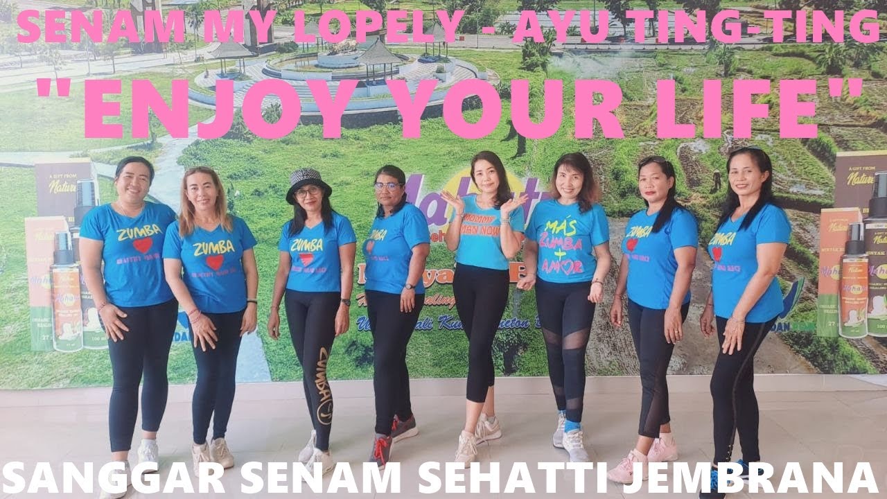 Senam My Lopely - Ayu Ting-Ting | Enjoy Your Life | Senam Paling Gampang | AEROBIK - DANCE - ZUMBA