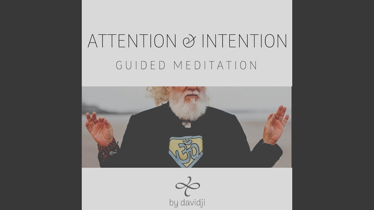 Attention & Intention (Guided Meditation)