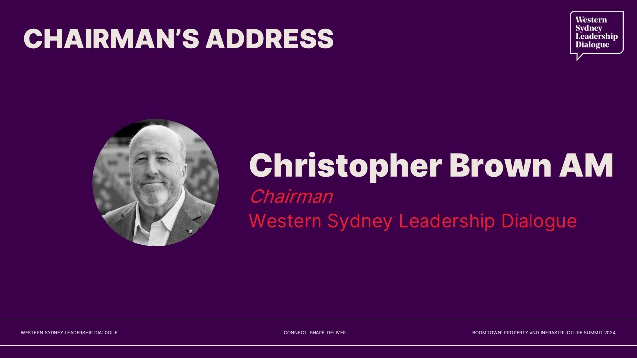 Boomtown! Property & Infrastructure Summit 2024: Chairman's Address