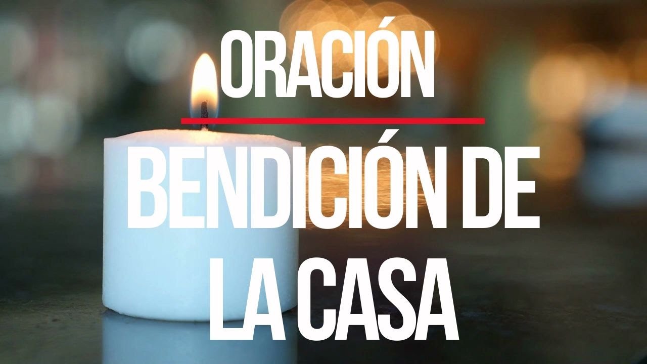 ORACI&Oacute;N PARA 【 BENDECIR LA CASA 】y EXPULSAR los males 🙏🏻