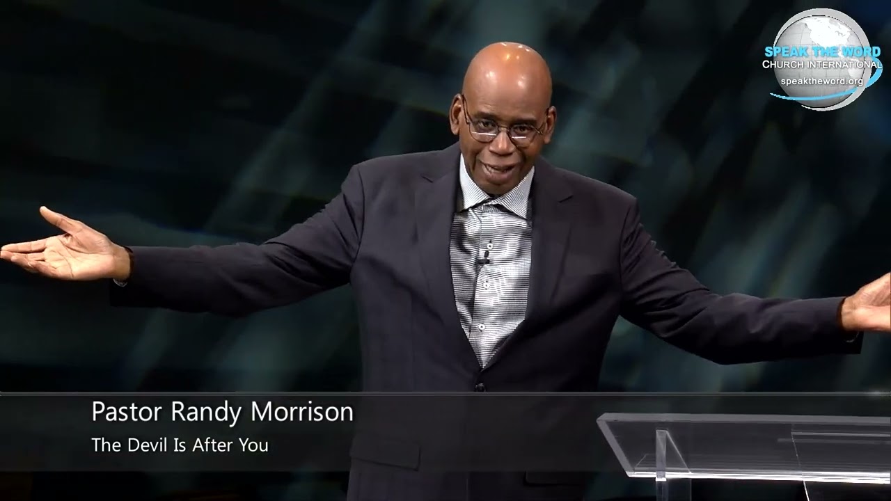 Pastor Randy Morrison - The Devil is After You