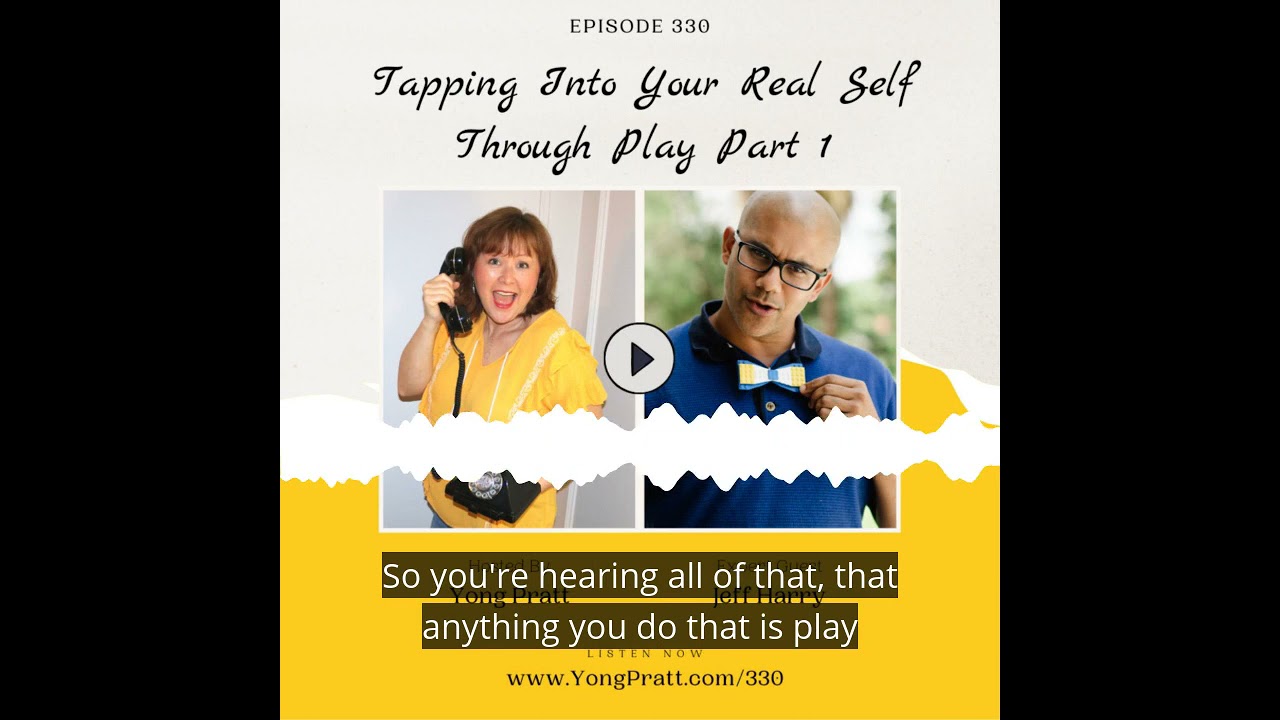 Tapping Into Your Real Self Through Play - Amplify Your Awesome Podcast