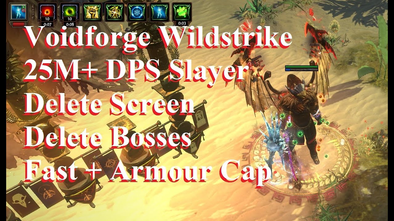 Voidforge Wildstrike 25M DPS Slayer Build Guide, My Best Yet. Delete Screen Delete Maven. POE 3.13