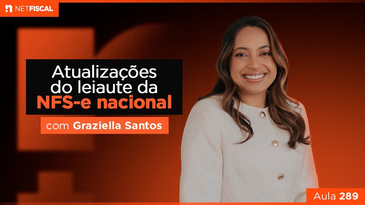 ATUALIZA&Ccedil;&Otilde;ES DO LEIAUTE DA NFS-E NACIONAL | Aula 289