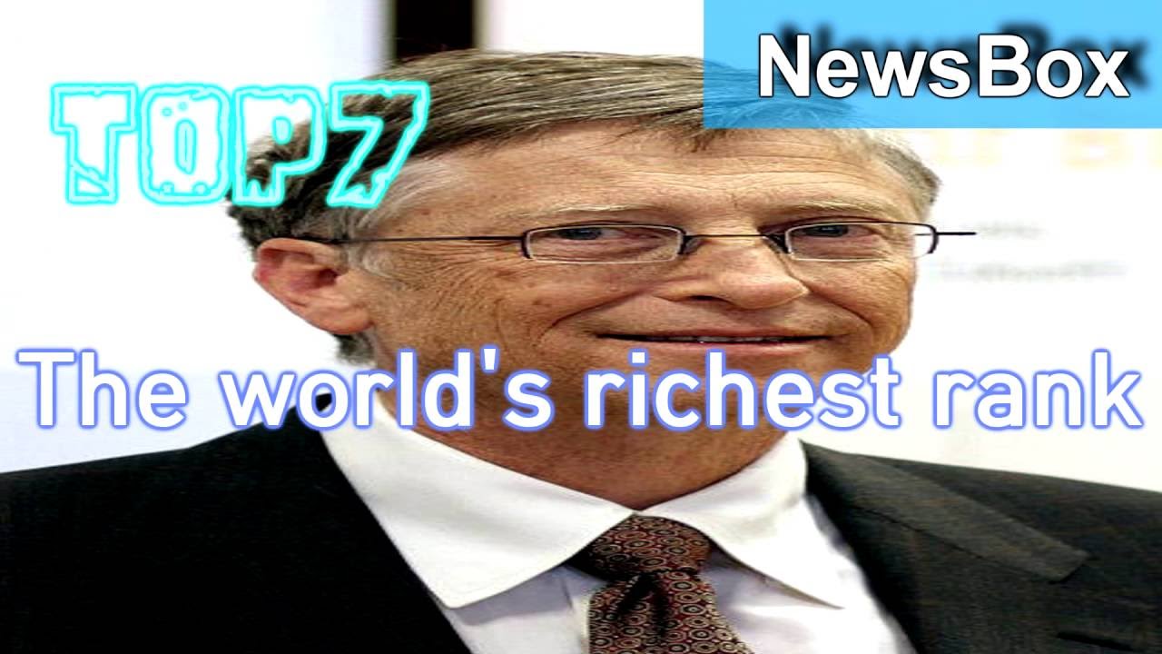 [Newsbox] The world's richest rank Top7