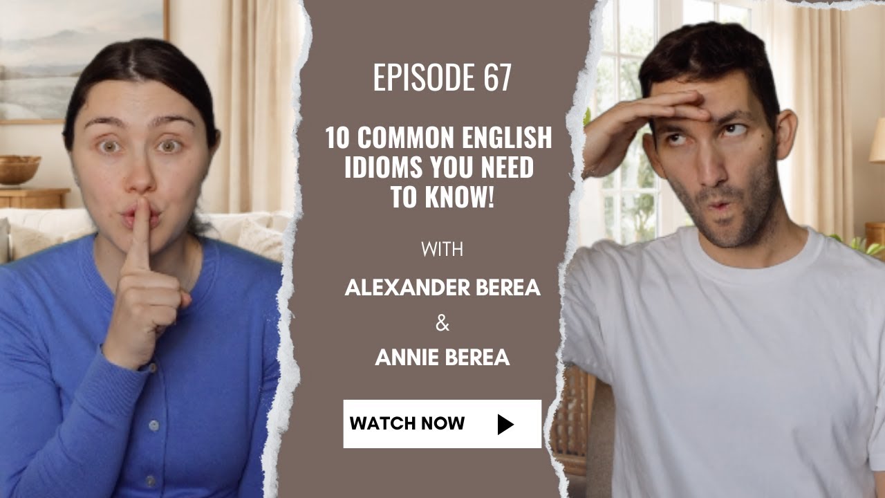 Everyday English Ep. 67 - 10 Common English Idioms You NEED to Know Relaxed Chat + Practice
