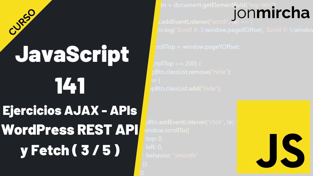Curso JavaScript: 141. WordPress REST API y Fetch (3 / 5) - #jonmircha
