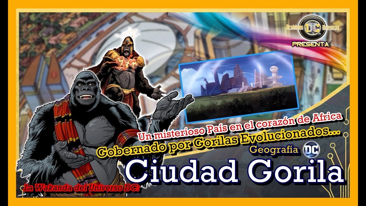 Geografía DC  Vamos de Safari y conozcamos #CiudadGorila, la  Wakanda  del Universo DC
