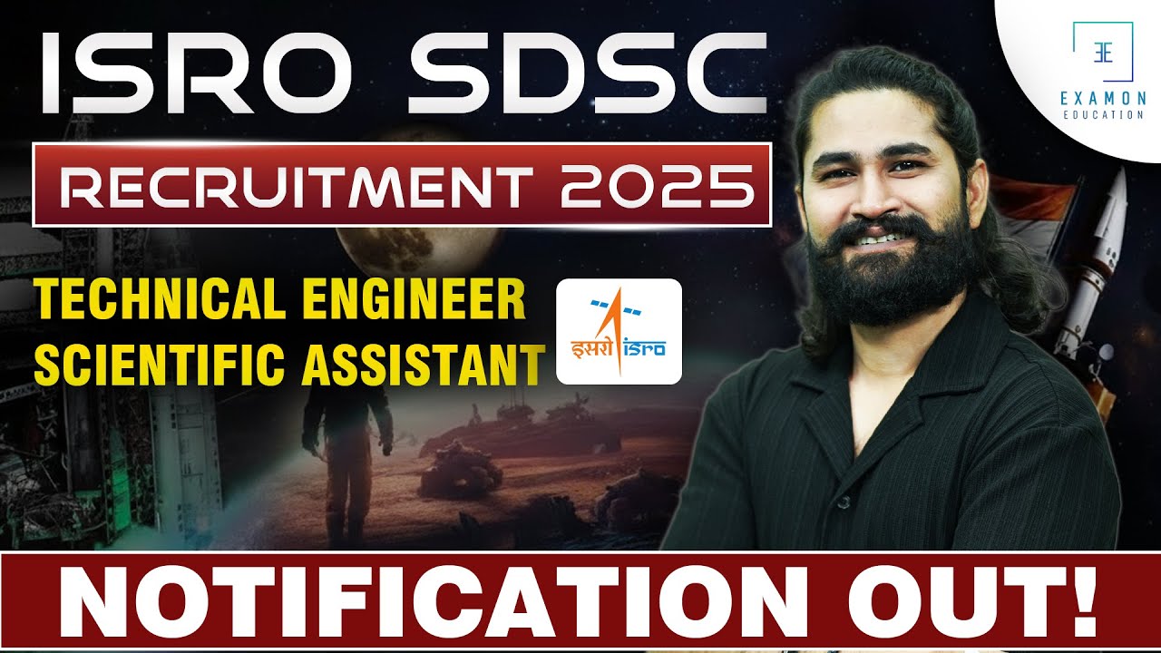 ISRO SDSC Recruitment 2025 | SDSC SHAR Notification Out | Technical Engineer & Scientific Assistant