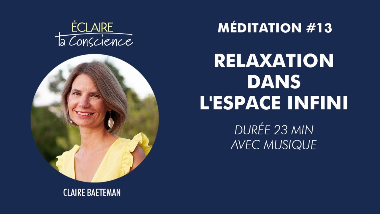 Méditation guidée: Relaxation dans l'espace infini