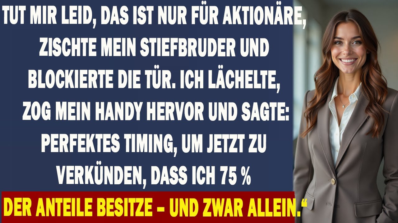 SIE SCHLOSSEN MICH VOM VORSTAND AUS — ALSO ZEIGTE ICH, WEM DIE FIRMA WIRKLICH GEHÖRT