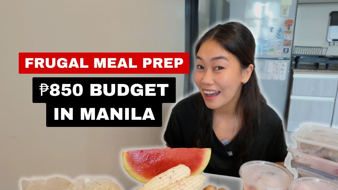 Frugal Tips for Meal Prep in Manila | How I Spent Only ₱850 for a Week&rsquo;s Worth of Meals
