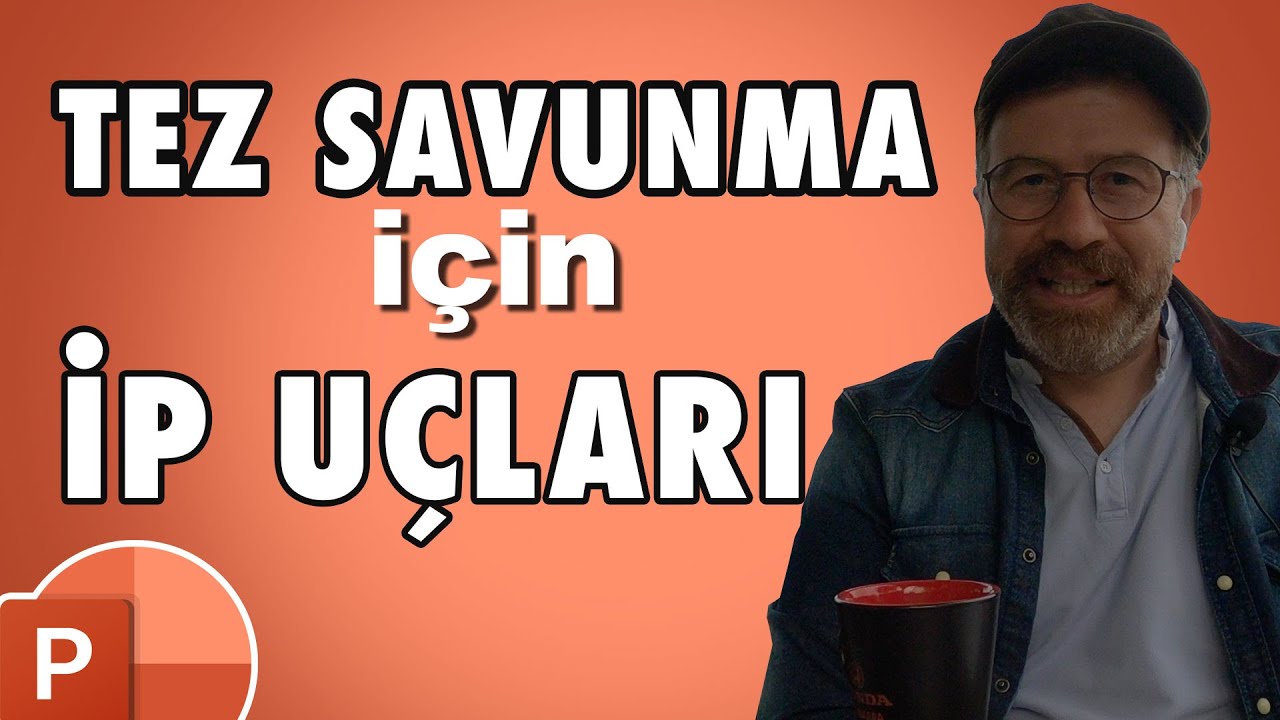 Tez Savunması için İP UÇLARI - ÖZET anlatım