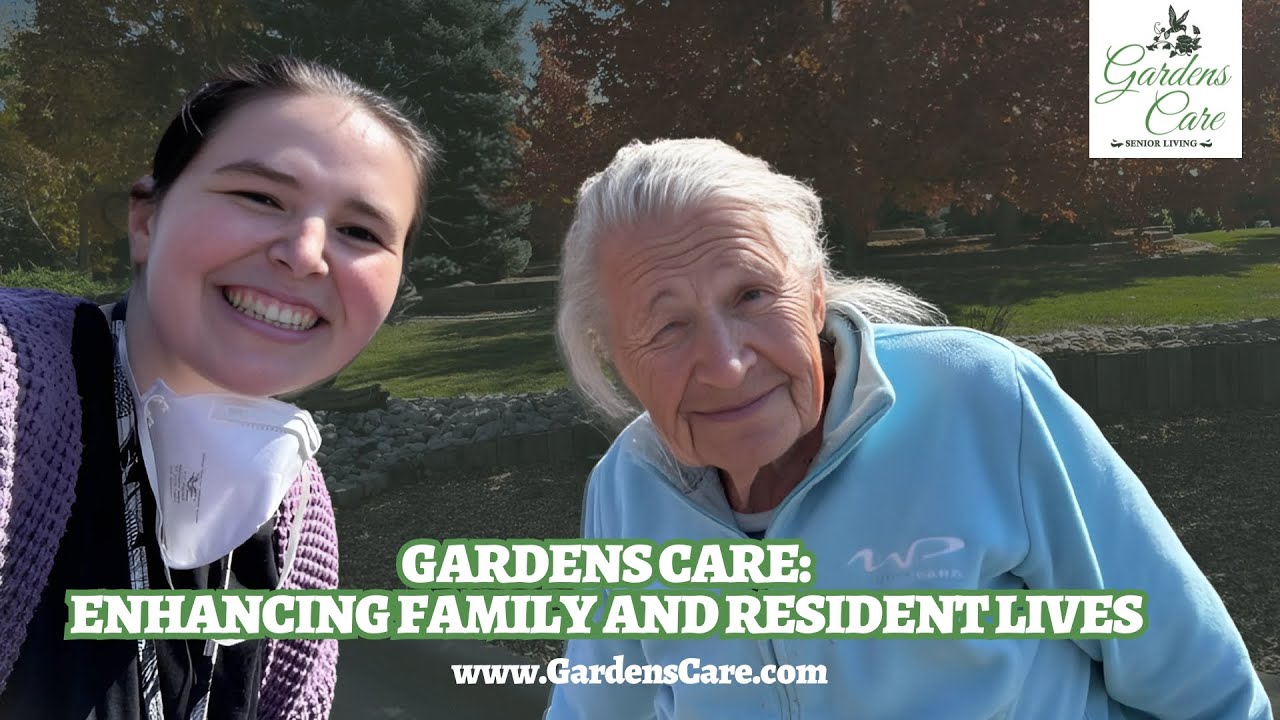 Enhancing the Lives of Families and Residents at Gardens Care Senior Living