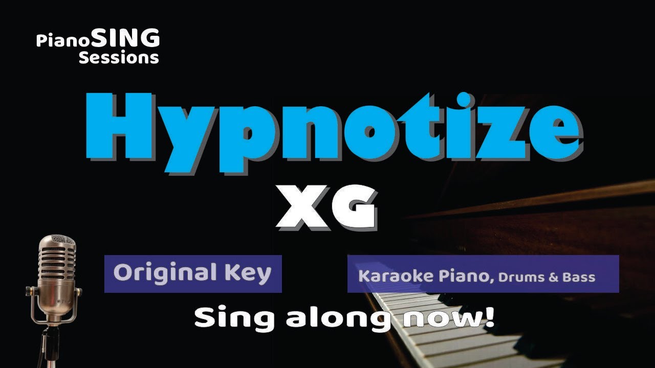 Hipnotize - XG | Piano Karaoke Instrumental