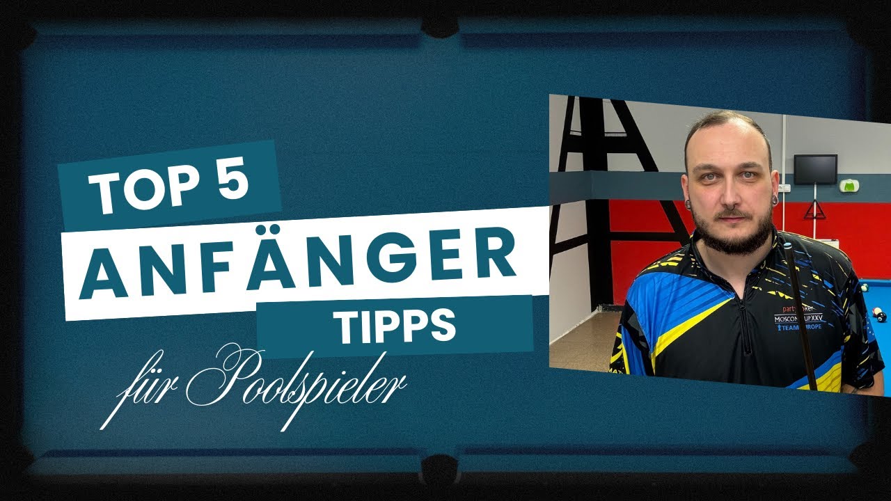 5 TIPPS FÜR POOLSPIELER | Die ich damals gerne selbst gewusst hätte