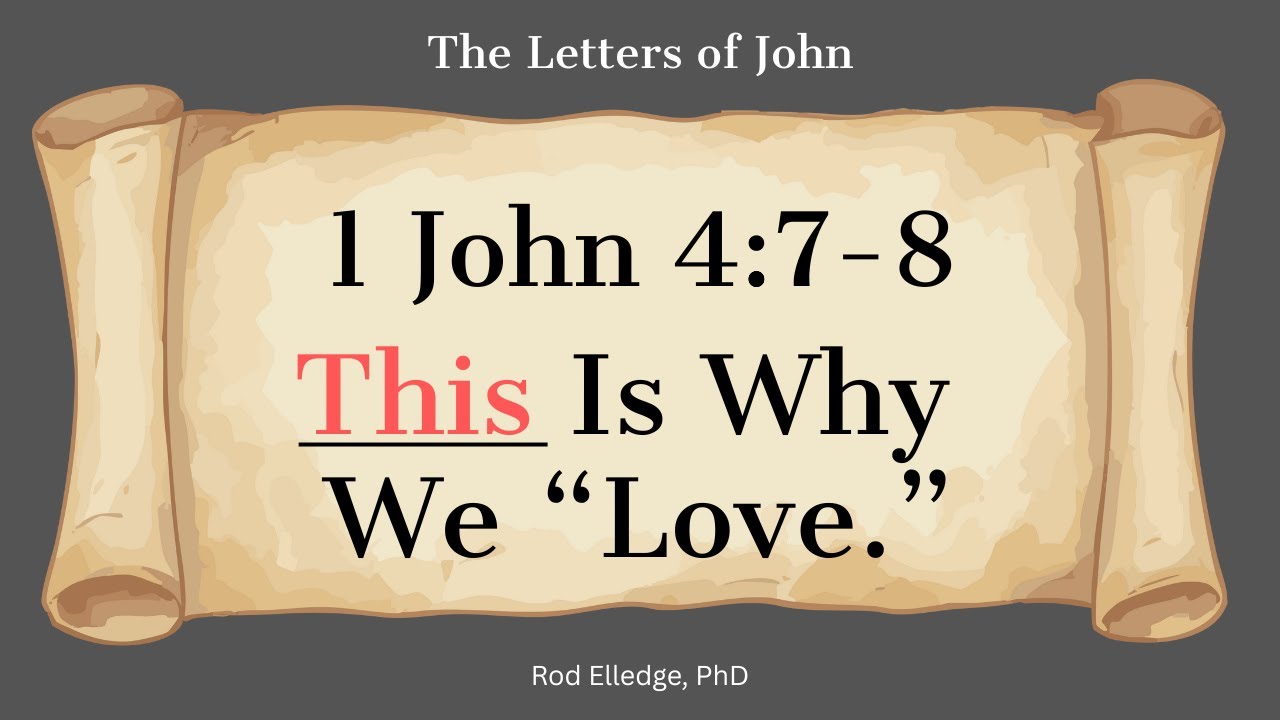 1 John 4:7-8 . 