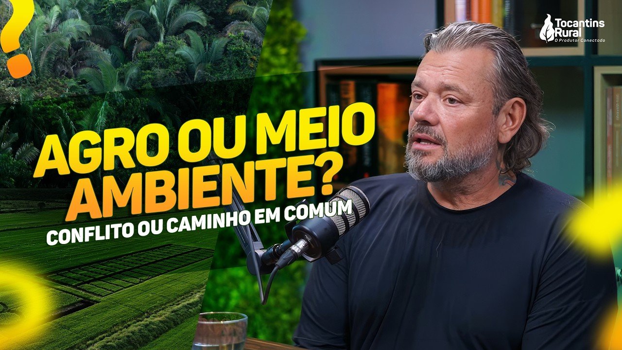Agro e Meio Ambiente: Conflito ou Caminho em Comum? com Richard Rasmussen #38