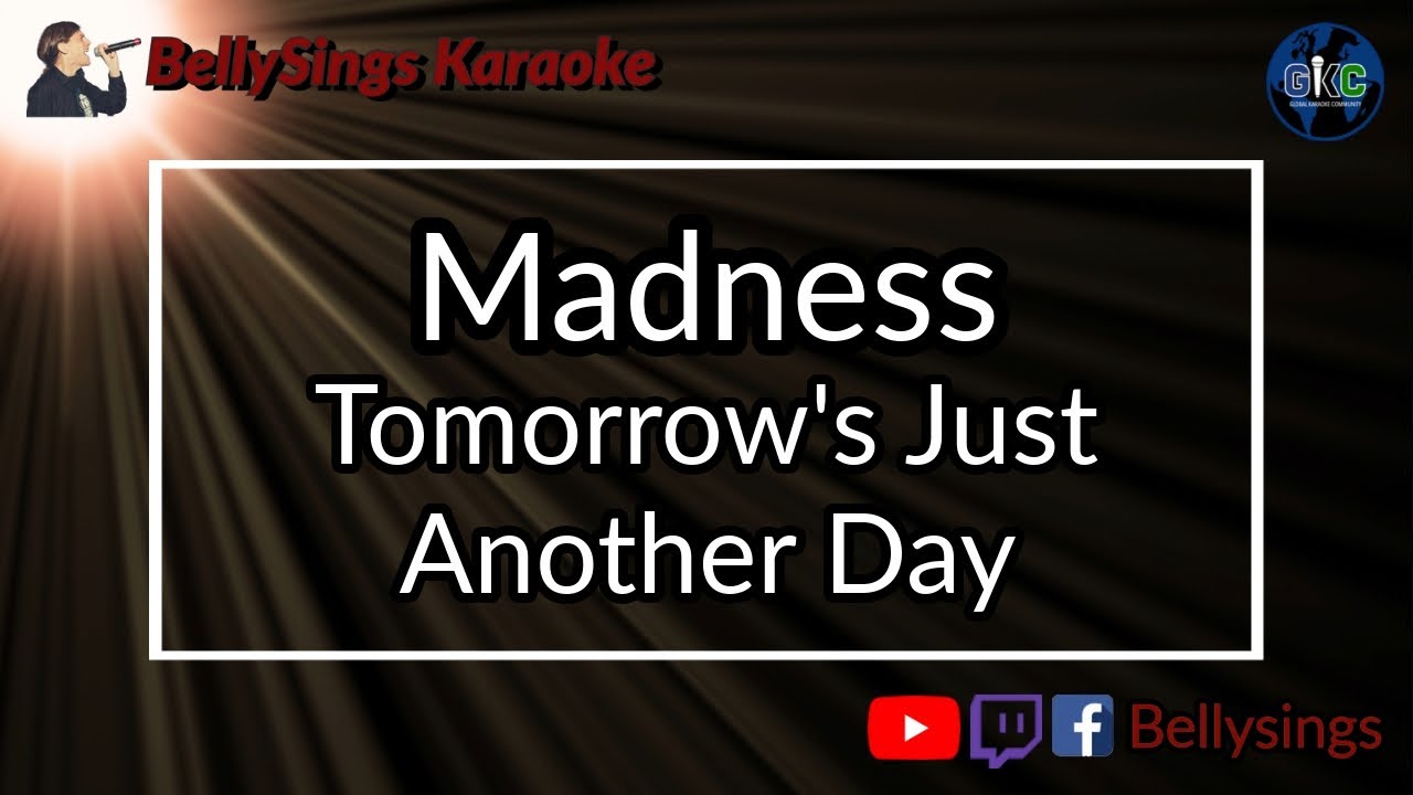 Madness - Tomorrow's Just Another Day (Karaoke)