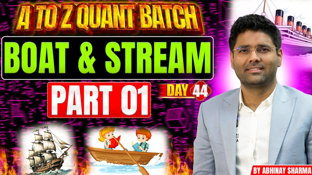 Boat and Stream | Part 1 | TSD in Maths By Abhinay Sharma | A to Z Quant Batch | Day 44