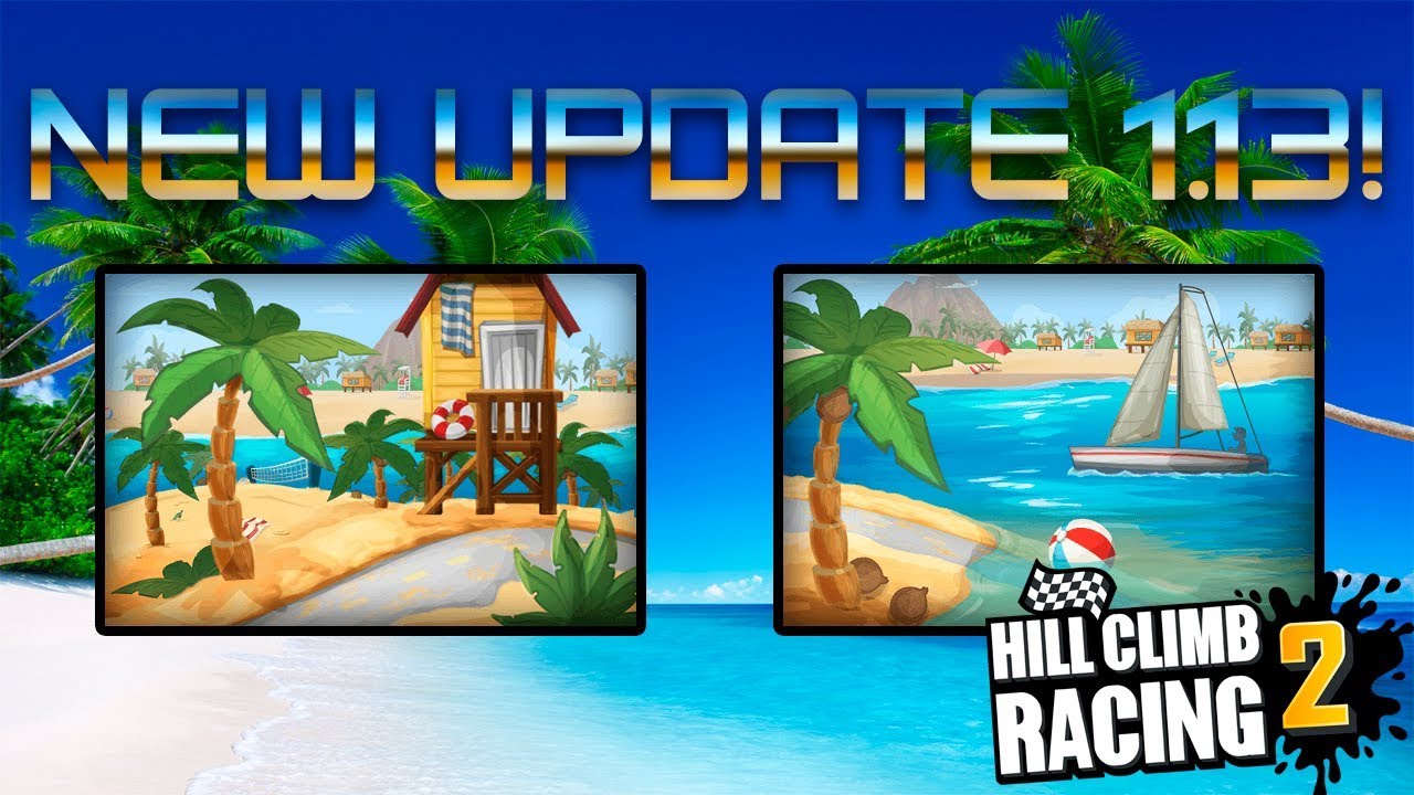 NEW UPDATE 1.13.0!! TWO NEW BEACH CUPS!! | Hill Climb Racing 2
