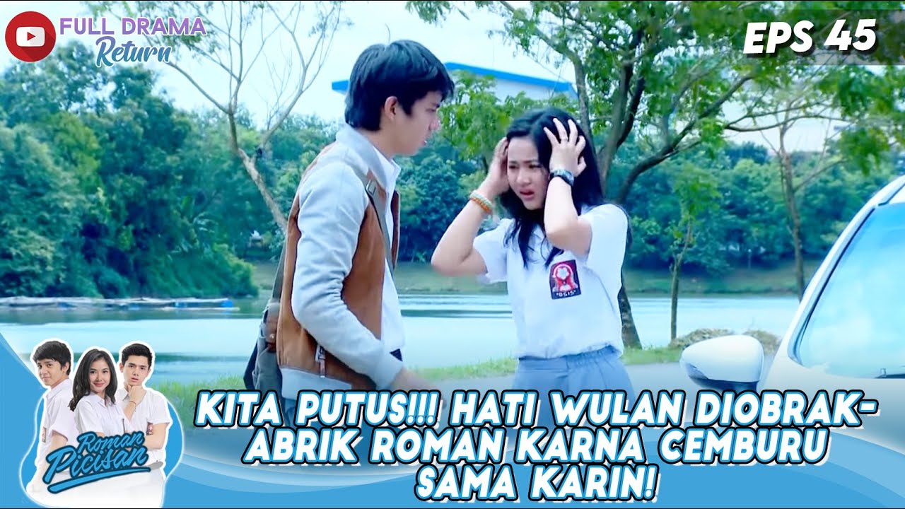 KITA PUTUS!!! HATI WULAN DIOBRAK-ABRIK ROMAN KARNA CEMBURU SAMA KARIN! - ROMAN PICISAN