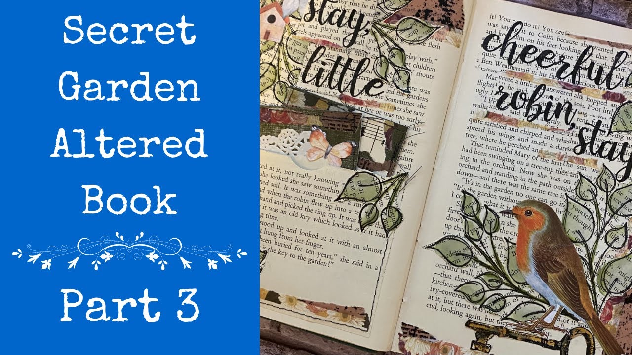 Altered Vintage Book | The Secret Garden | Part 3 | Junk Journal