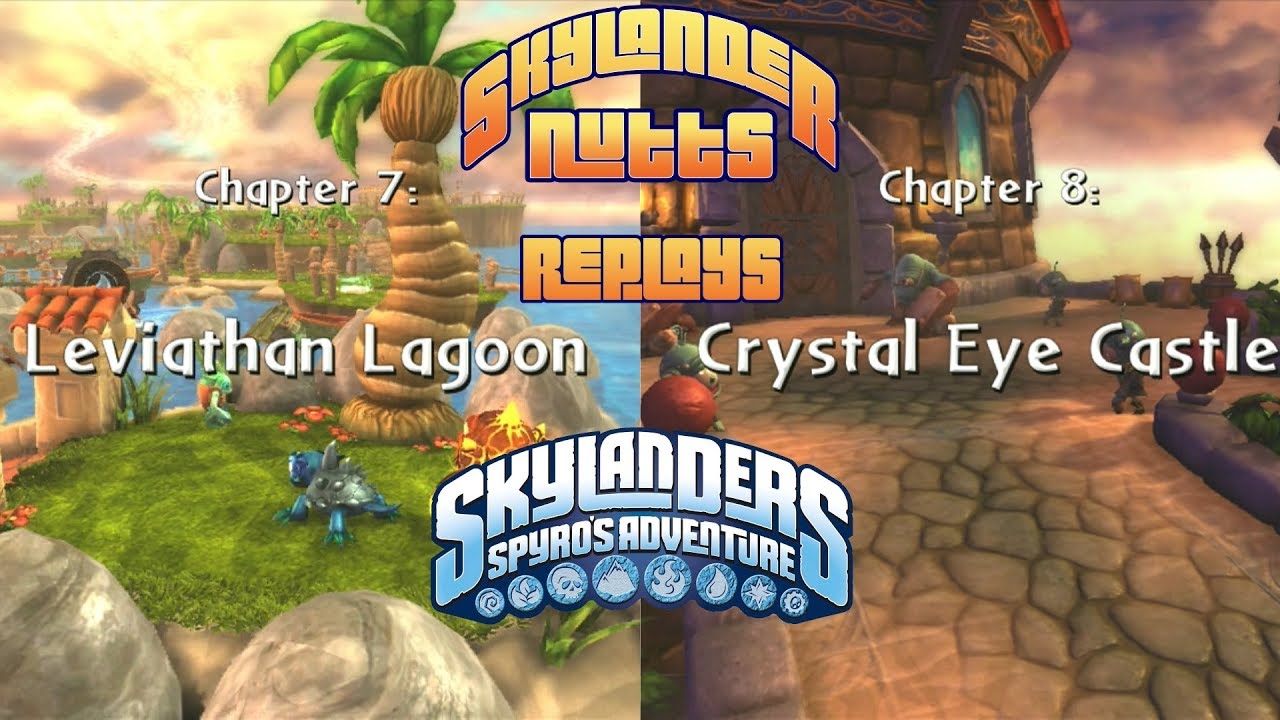 SkylanderNutts Replays Spyros Adventure (Ch 7 - Leviathan Lagoon and Ch 8 - Crystal Eye Castle)